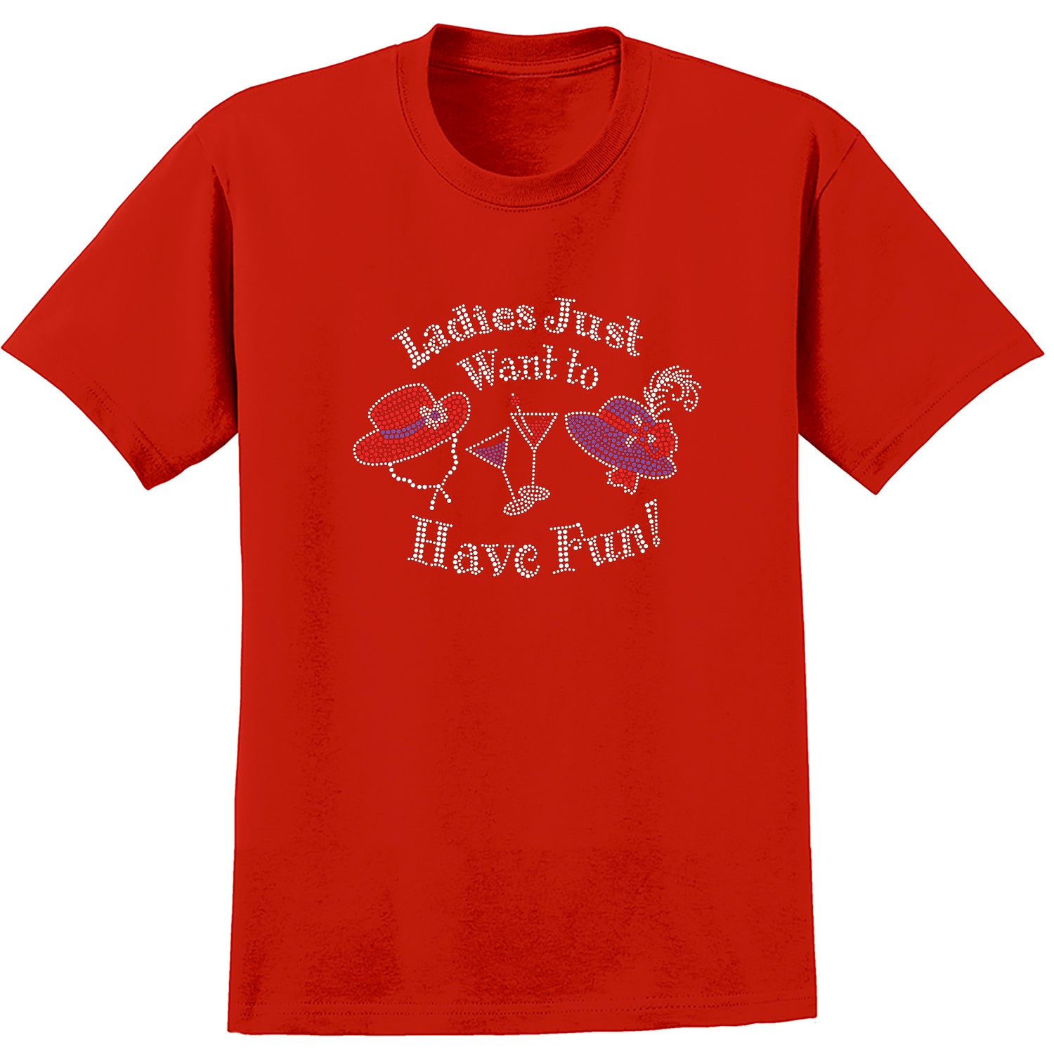 Ladies Just Want to Have Fun Basic T-Shirt