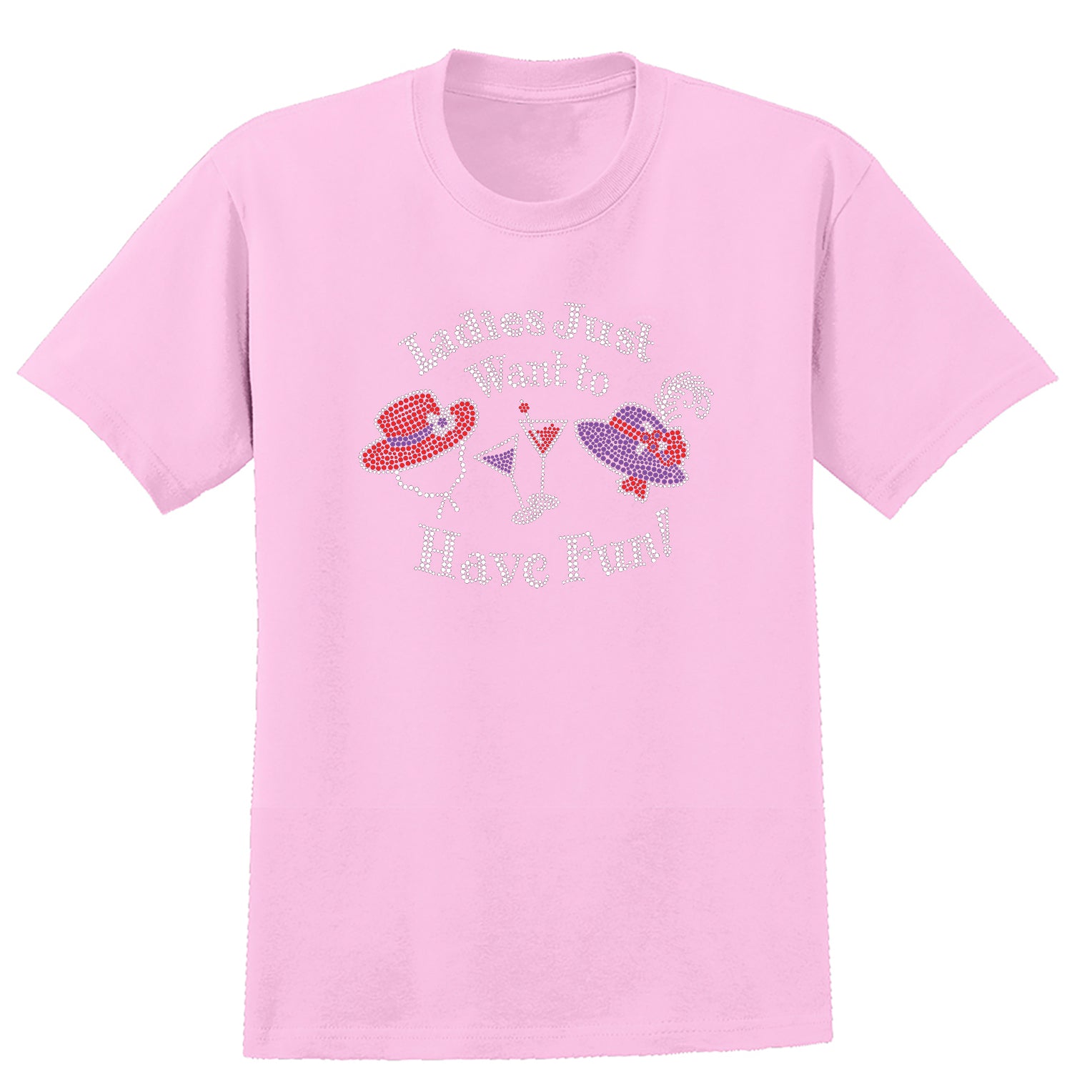 Ladies Just Want to Have Fun Basic T-Shirt