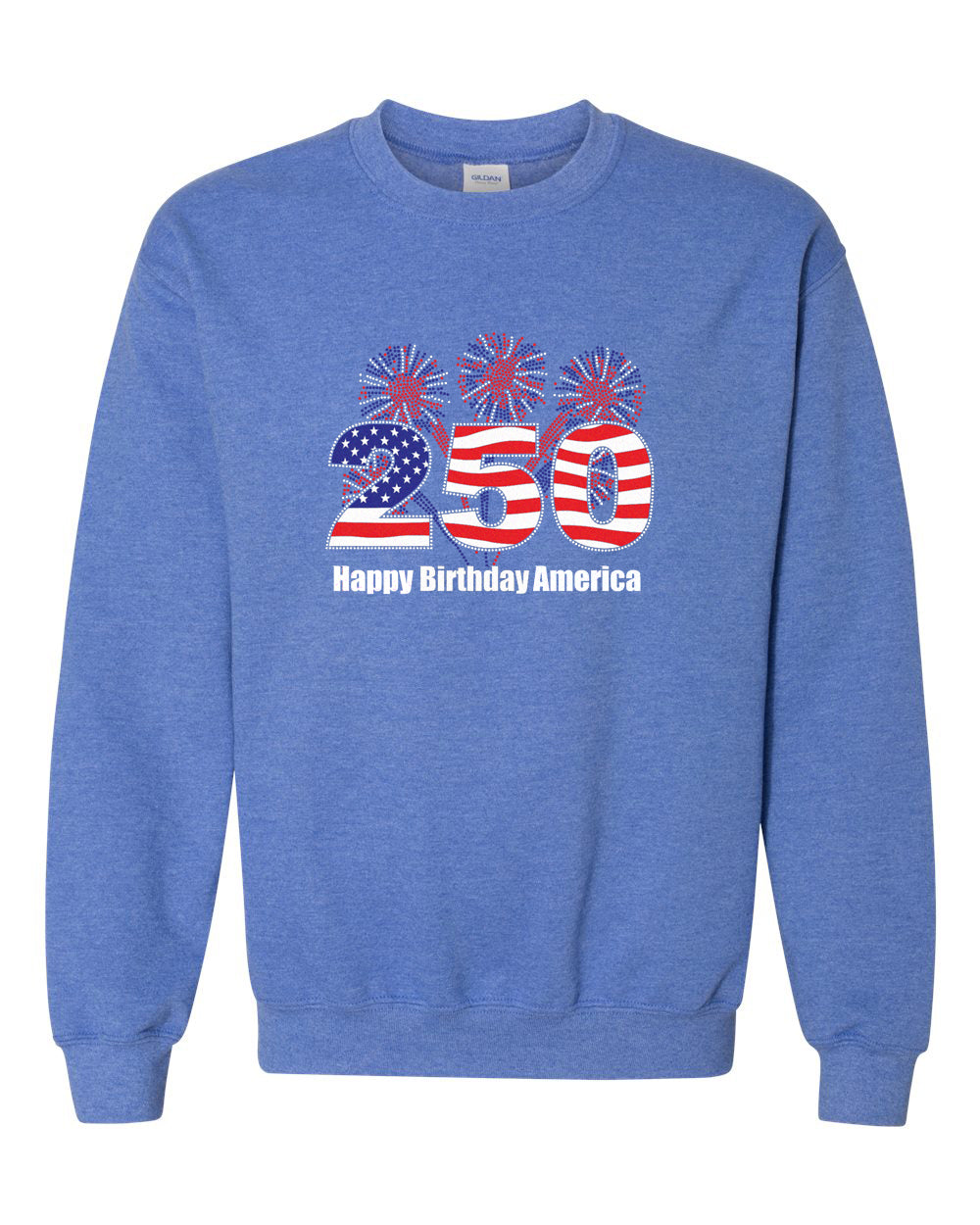 250 American Birthday Sweatshirt